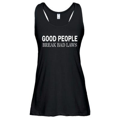 Good People Break Bad Laws Ladies Essential Flowy Tank