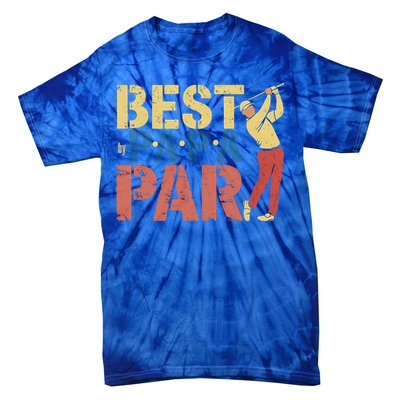 Golfing Papa Best By Par Funny Golfing Dad Golf Gift Great Gift Tie-Dye T-Shirt