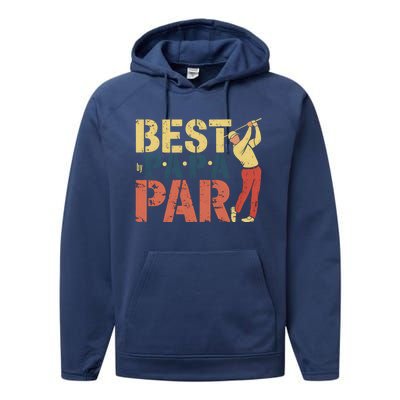 Golfing Papa Best By Par Funny Golfing Dad Golf Gift Great Gift Performance Fleece Hoodie