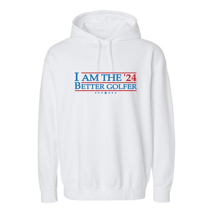 Golf Player Better Golfer 2024 Election Campaign Political Gift Garment-Dyed Fleece Hoodie