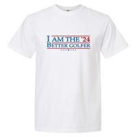 Golf Player Better Golfer 2024 Election Campaign Political Gift Garment-Dyed Heavyweight T-Shirt