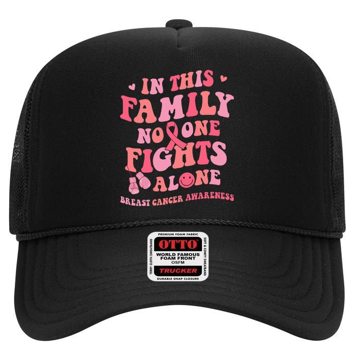 Groovy Pink Breast Cancer Warrior Family No One Fight Alone High Crown Mesh Back Trucker Hat