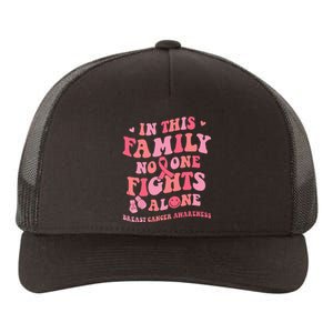 Groovy Pink Breast Cancer Warrior Family No One Fight Alone Yupoong Adult 5-Panel Trucker Hat