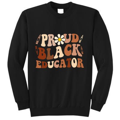 Groovy Proud Black Educator African Pride Black History Sweatshirt
