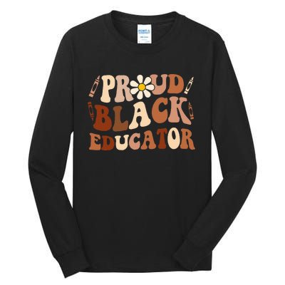 Groovy Proud Black Educator African Pride Black History Tall Long Sleeve T-Shirt