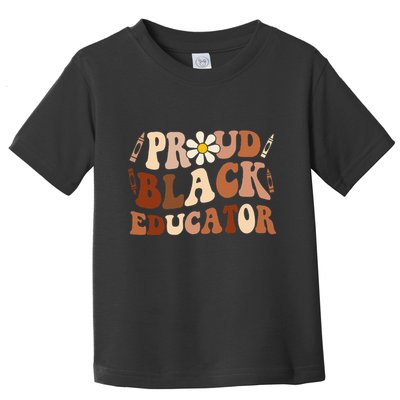 Groovy Proud Black Educator African Pride Black History Toddler T-Shirt