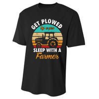 Get Plowed By A Pro Sleep With A Farmer Tractor Farming Great Gift Performance Sprint T-Shirt