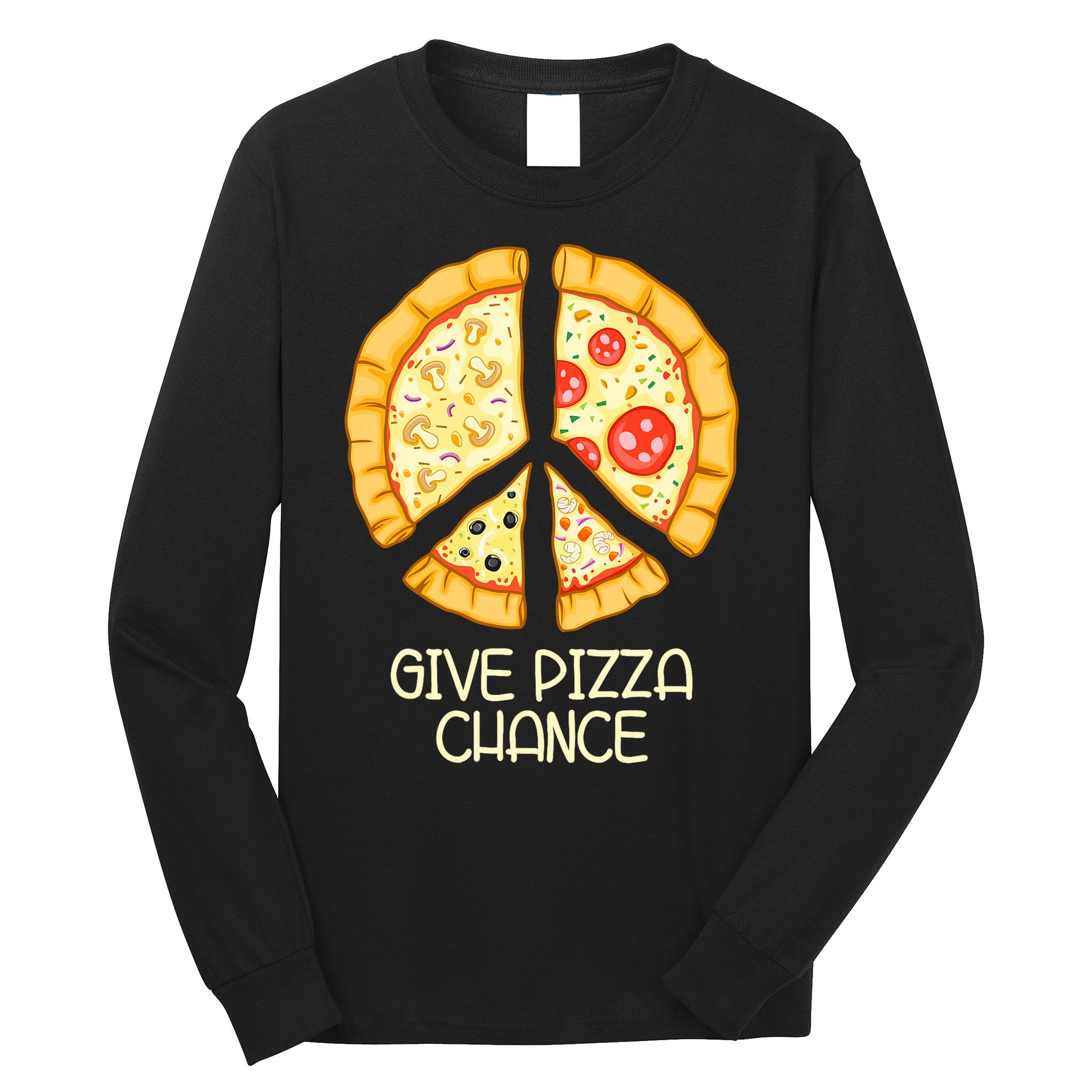 Give Pizza Chance Funny Pizza Pun With Peace Logo Sign Long Sleeve Shirt