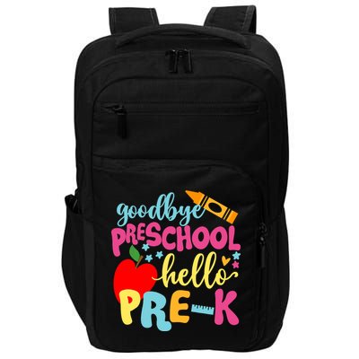 Goodbye Preschool Class of 2033 Graduate Hello Pre-K School Impact Tech Backpack