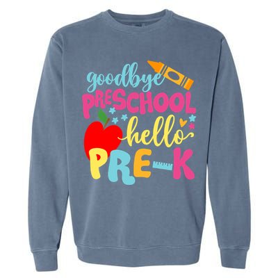 Goodbye Preschool Class of 2033 Graduate Hello Pre-K School Garment-Dyed Sweatshirt