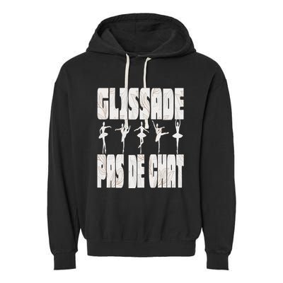 Glissade Pas De Chat Ballet Ballerina Dancer Funny Garment-Dyed Fleece Hoodie