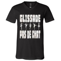 Glissade Pas De Chat Ballet Ballerina Dancer Funny V-Neck T-Shirt