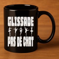 Glissade Pas De Chat Ballet Ballerina Dancer Funny 11oz C Handle Ceramic Mug