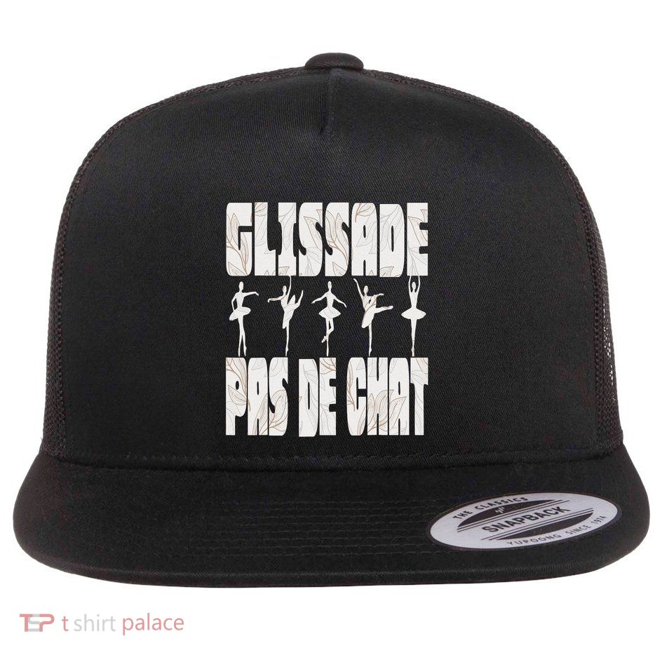 Glissade Pas De Chat Ballet Ballerina Dancer Funny Flat Bill Trucker Hat