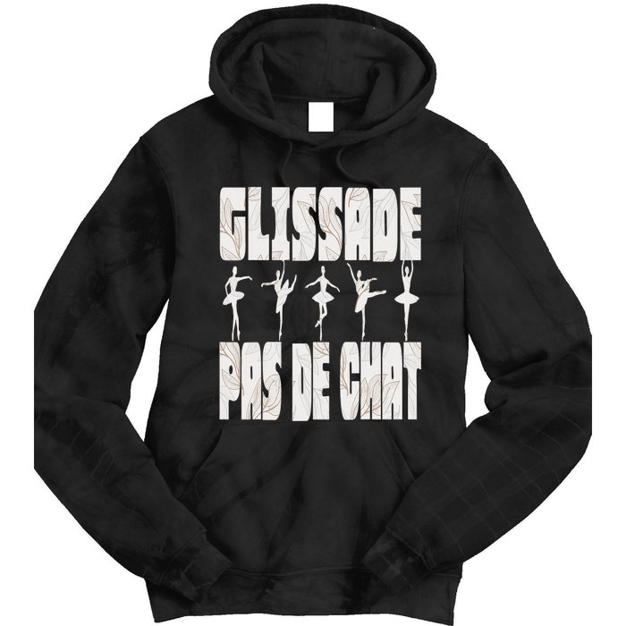 Glissade Pas De Chat Ballet Ballerina Dancer Funny Tie Dye Hoodie