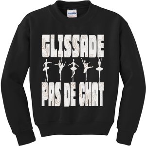 Glissade Pas De Chat Ballet Ballerina Dancer Funny Kids Sweatshirt