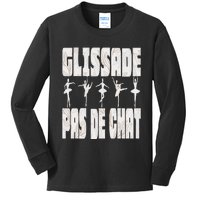 Glissade Pas De Chat Ballet Ballerina Dancer Funny Kids Long Sleeve Shirt