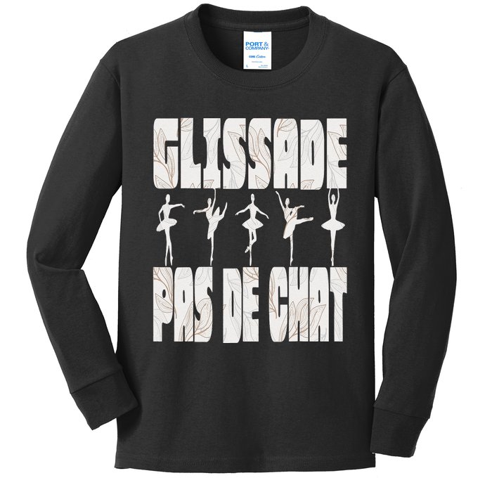 Glissade Pas De Chat Ballet Ballerina Dancer Funny Kids Long Sleeve Shirt