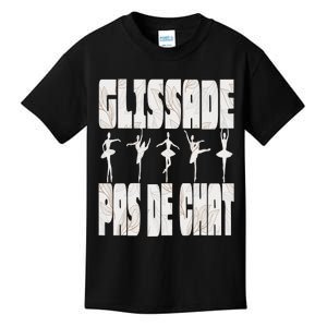 Glissade Pas De Chat Ballet Ballerina Dancer Funny Kids T-Shirt