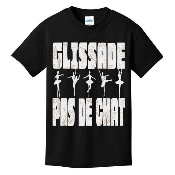 Glissade Pas De Chat Ballet Ballerina Dancer Funny Kids T-Shirt