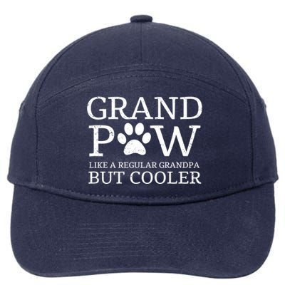 Grand Paw Dog Grandpa Grandpaw Pawpa Dogs Regular But Cooler Meaningful Gift 7-Panel Snapback Hat