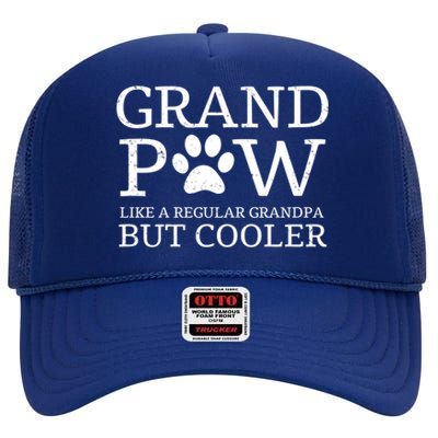 Grand Paw Dog Grandpa Grandpaw Pawpa Dogs Regular But Cooler Meaningful Gift High Crown Mesh Back Trucker Hat