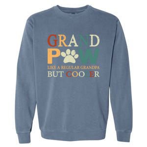 Grand Paw Dog Lover Fathers Day Grandpaw Grandpa Father Gift Garment-Dyed Sweatshirt