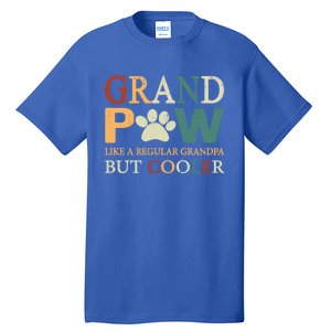 Grand Paw Dog Lover Fathers Day Grandpaw Grandpa Father Gift Tall T-Shirt