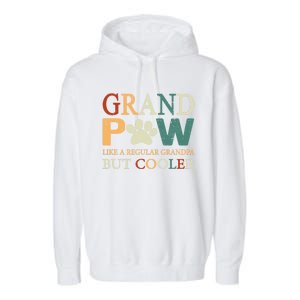 Grand Paw Dog Lover Fathers Day Grandpaw Grandpa Father Gift Garment-Dyed Fleece Hoodie