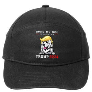 Great Pyrenees Dog Even My Dog Is Waiting For Trump 2024 7-Panel Snapback Hat