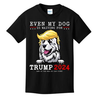 Great Pyrenees Dog Even My Dog Is Waiting For Trump 2024 Kids T-Shirt