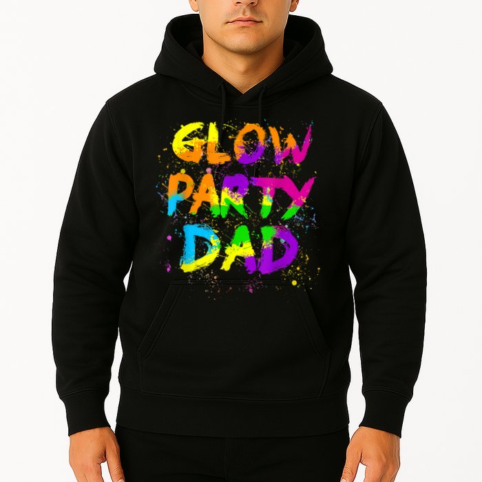 Glow Party Dad Splatter Effect 80 Theme Color Birthday Party Hoodie