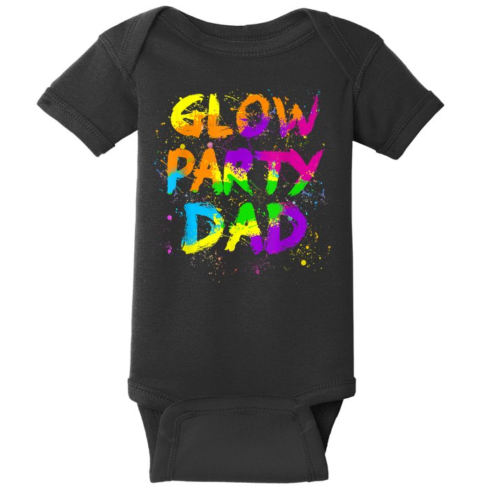 Glow Party Dad Splatter Effect 80 Theme Color Birthday Party Baby Bodysuit