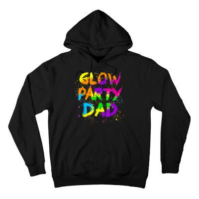 Glow Party Dad Splatter Effect 80 Theme Color Birthday Party Tall Hoodie