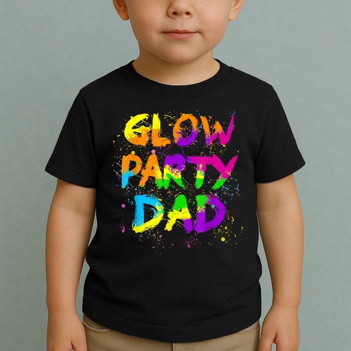 Glow Party Dad Splatter Effect 80 Theme Color Birthday Party Toddler T-Shirt