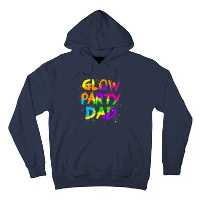 Glow Party Dad Splatter Effect 80 Theme Color Birthday Party Hoodie