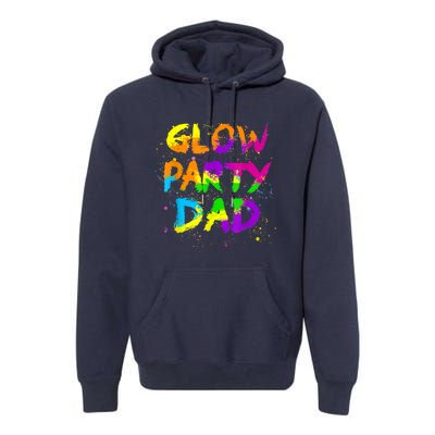 Glow Party Dad Splatter Effect 80 Theme Color Birthday Party Premium Hoodie