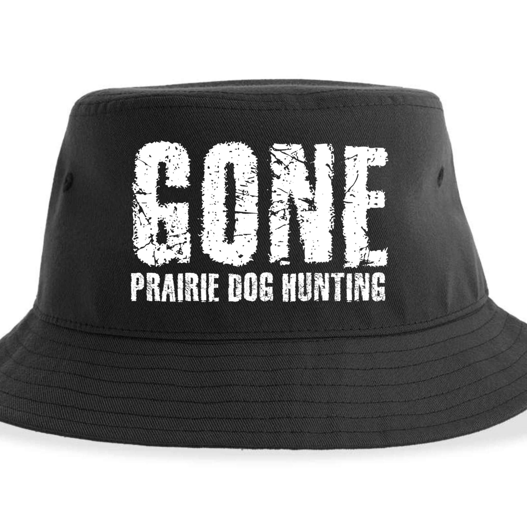 Gone Prairie Dog Hunting Funny Beer Lover Gift Idea Funny Gift Sustainable Bucket Hat