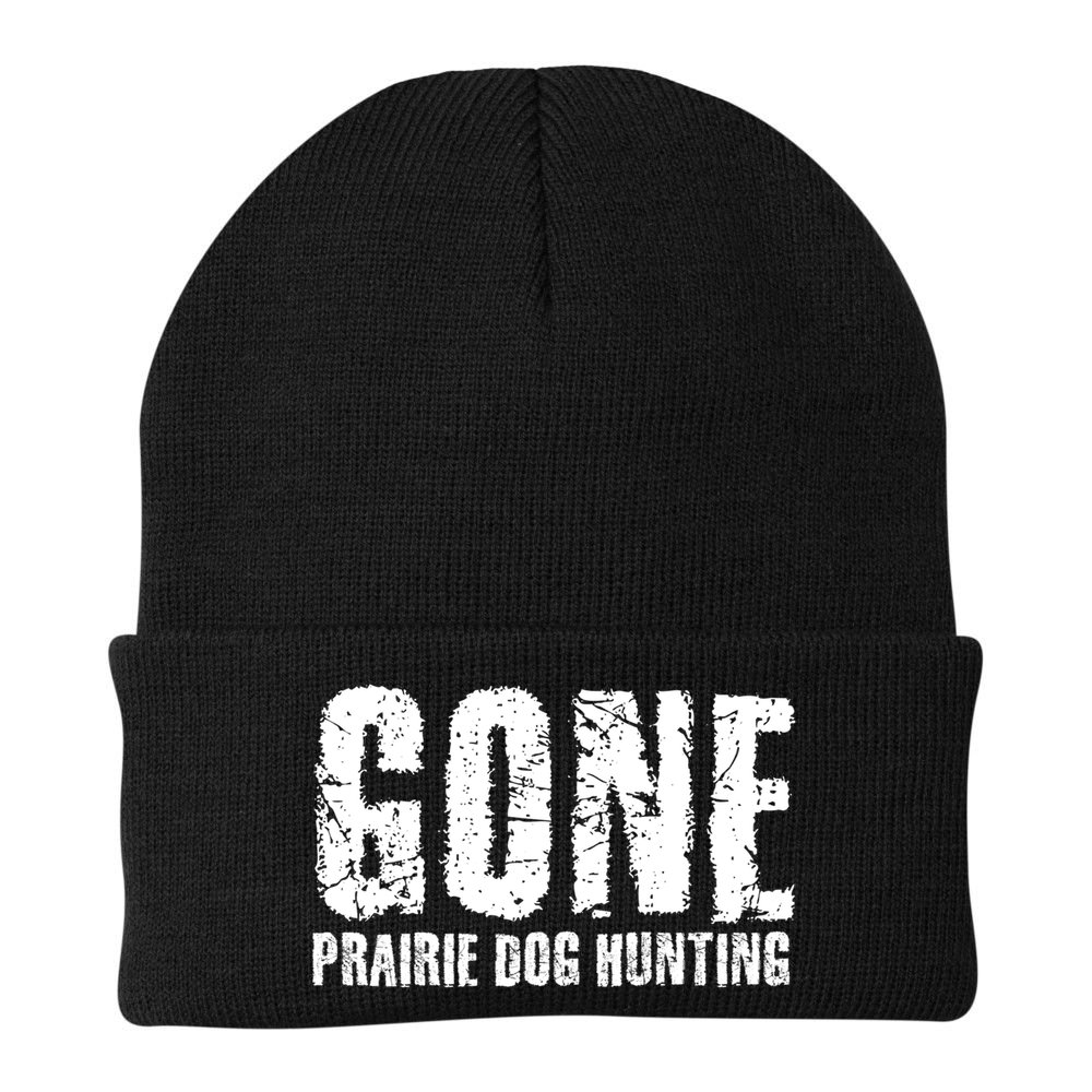 Gone Prairie Dog Hunting Funny Beer Lover Gift Idea Funny Gift Beanie