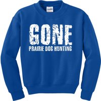 Gone Prairie Dog Hunting Funny Beer Lover Gift Idea Funny Gift Kids Sweatshirt