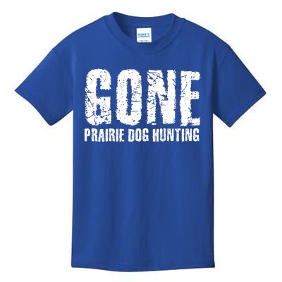 Gone Prairie Dog Hunting Funny Beer Lover Gift Idea Funny Gift Kids T-Shirt