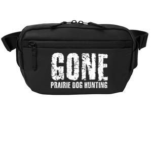 Gone Prairie Dog Hunting Funny Beer Lover Gift Idea Funny Gift Crossbody Pack