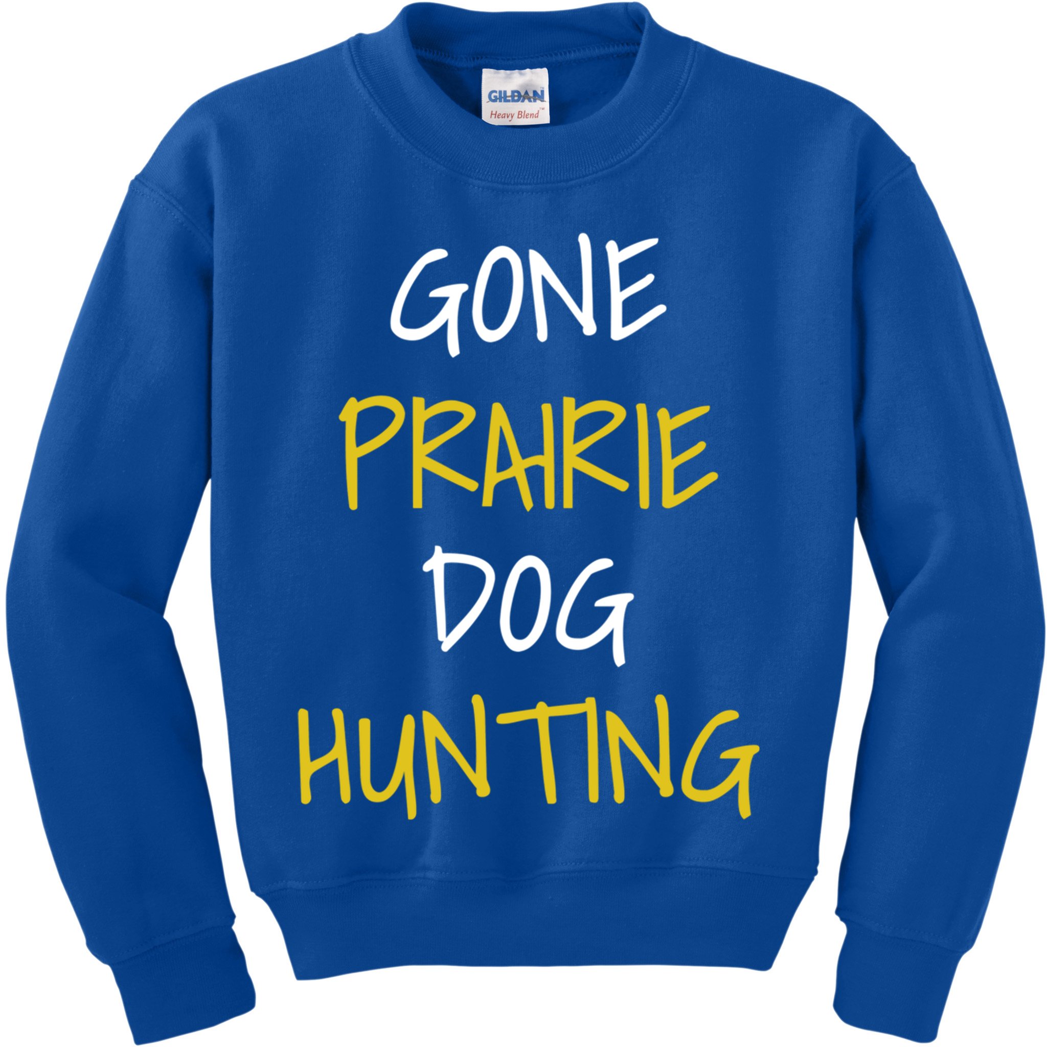 Gone Prairie Dog Hunting Gift Kids Sweatshirt