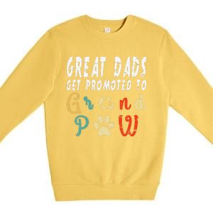 Grand Paw Dog  Great Dads Get Promoted To Grandpaw Premium Crewneck Sweatshirt