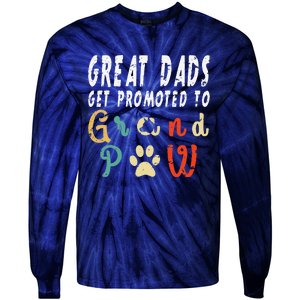 Grand Paw Dog  Great Dads Get Promoted To Grandpaw Tie-Dye Long Sleeve Shirt