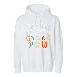 Grand Paw Dog  Great Dads Get Promoted To Grandpaw Garment-Dyed Fleece Hoodie