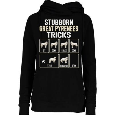 Great Pyrenees Dog Stubborn Great Pyrenees Tricks Womens Funnel Neck Pullover Hood