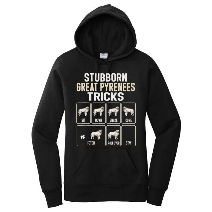 Great Pyrenees Dog Stubborn Great Pyrenees Tricks Women's Pullover Hoodie