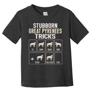 Great Pyrenees Dog Stubborn Great Pyrenees Tricks Toddler T-Shirt