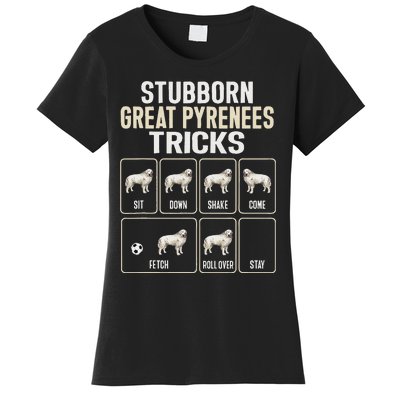 Great Pyrenees Dog Stubborn Great Pyrenees Tricks Women's T-Shirt